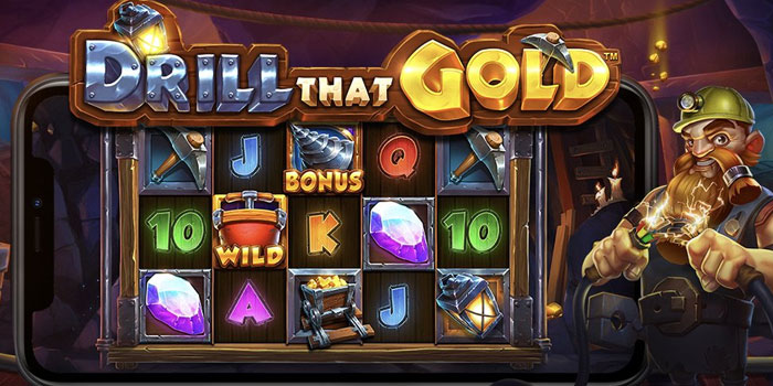 Trik Rahasia Tembus Jackpot Besar Di Slot Drill That Gold