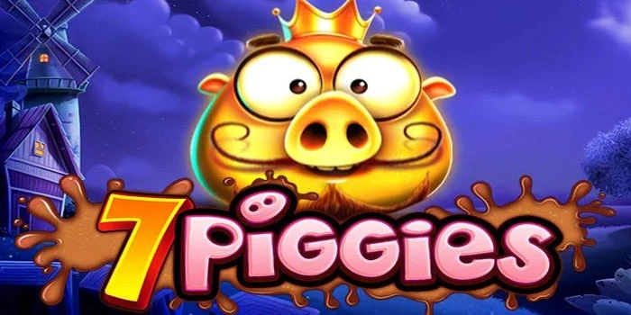 Kesempatan Menang Besar Datang dari Slot 7 Piggies Berkualitas