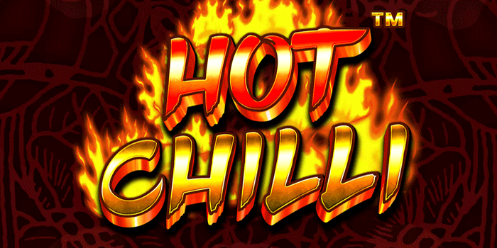 Pola Slot Hot Chilli Yang Terlihat Biasa Tapi Mematikan